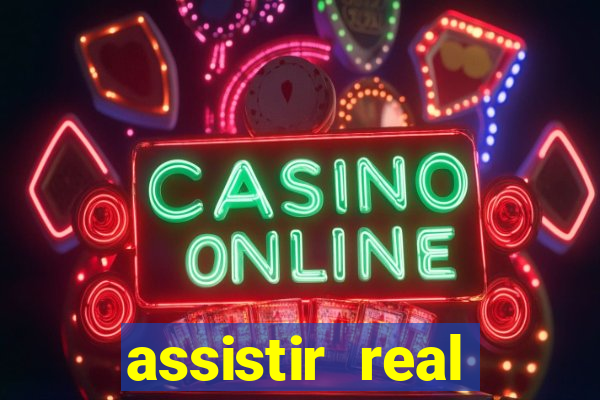 assistir real madrid ao vivo, multicanais